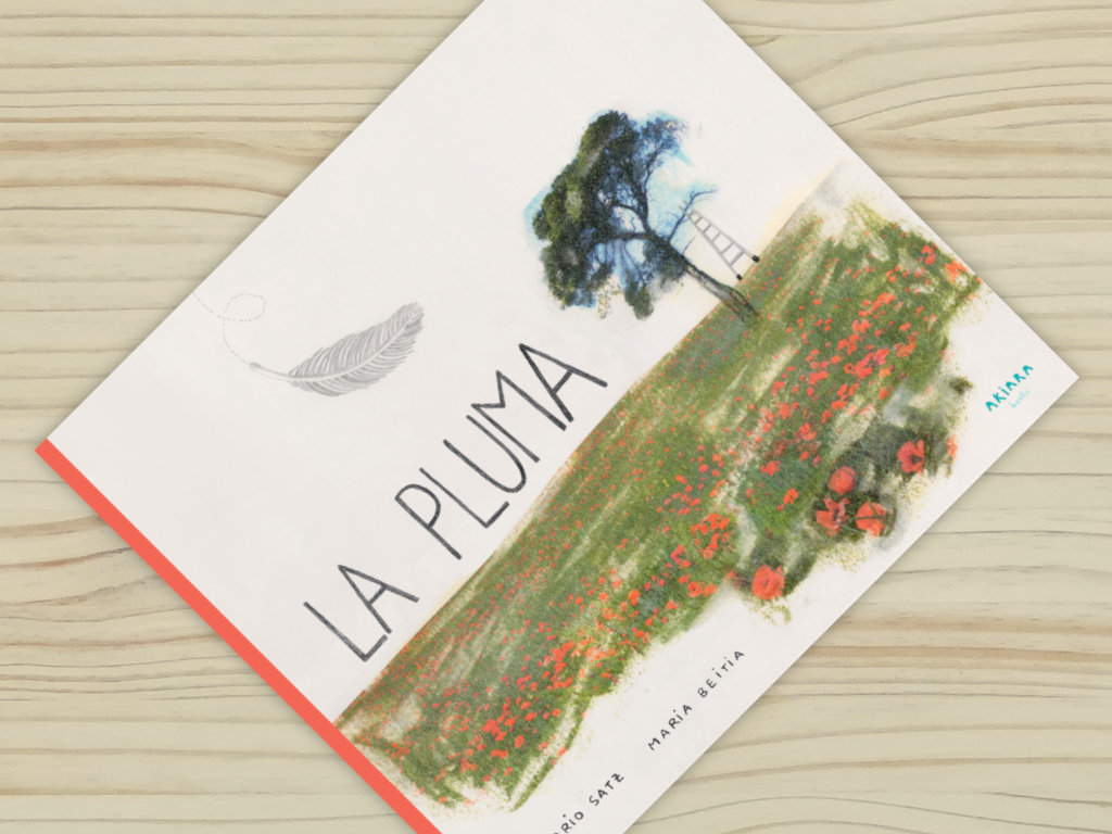 Vista artística del libro "La Pluma", de Mario Satz y María Beitia, editado por Akiara Books