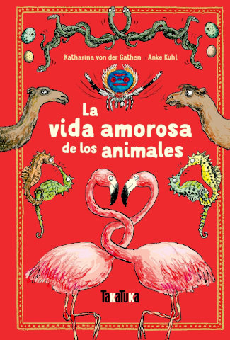 Portada del libro "La vida amorosa de los animales", editado por Takatuka