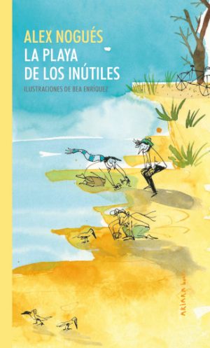 La playa de los inútiles, editado por Akiara y escrito por Alex Nogués.