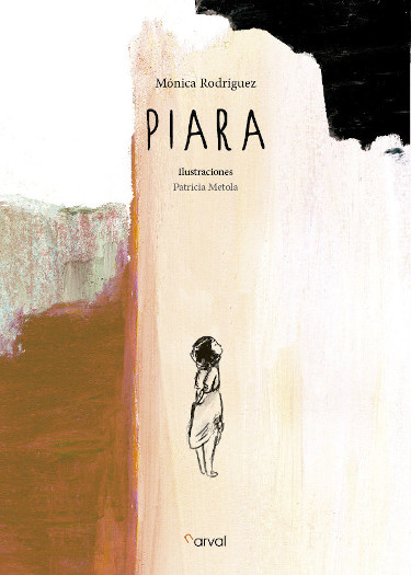 Piara. Novela de Mónica Rodriguez y Patrícia Metola. Editada por narval